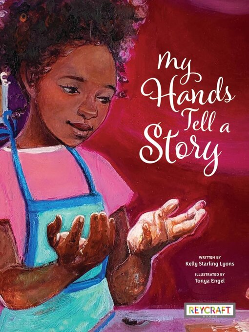 Title details for My Hands Tell a Story by Kelly Starling Lyons - Available